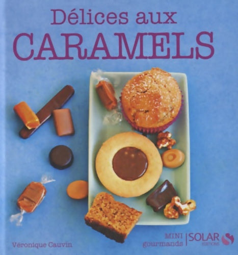 Livrenpoche : Délices au caramel - Mini gourmands - Collectif - Livre