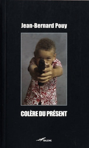 Livrenpoche : Colère du présent - Jean-Bernard Pouy - Livre