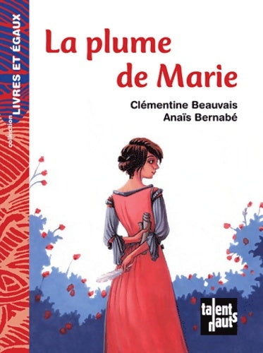 Livrenpoche : La plume de Marie - Clémentine Beauvais - Livre
