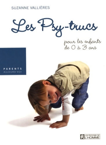 Livrenpoche : Psy-trucs pour les enfants de 0 à 3 ans - Suzanne Vallières - Livre