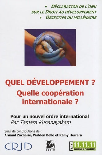 Livrenpoche : Quel développement ? Quelle coopération internationale ? : La déclaration des Nations Unies sur le droit au développement : Pour un nouvel ordre international - Tamara Kunanayakam - Livre