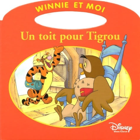 Livrenpoche : Un toit pour Tigrou - Disney - Livre