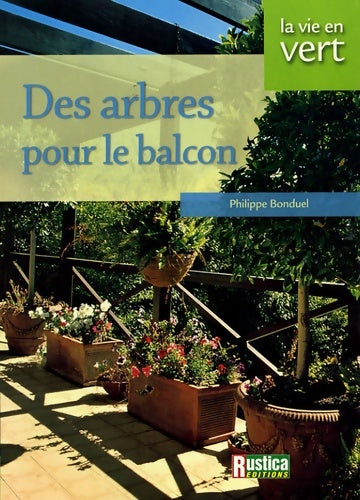 Livrenpoche : Des arbres pour le balcon - Philippe Bonduel - Livre