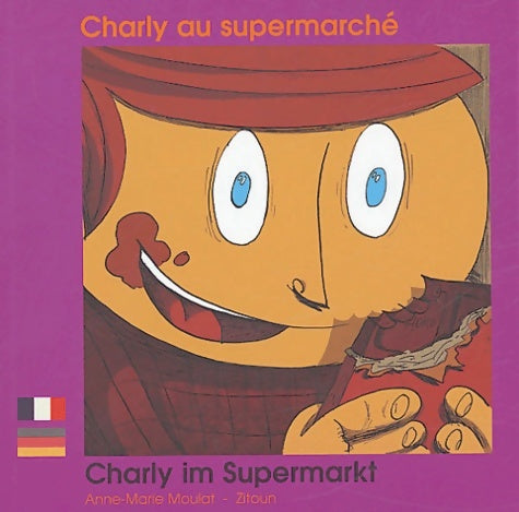 Livrenpoche : Charly au supermarché : Charly im Supermarkt - Anne-Marie Moulat - Livre