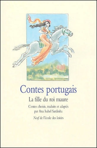 Livrenpoche : Contes portugais : La Fille du roi Maure - Ana Isabel Sardinha - Livre