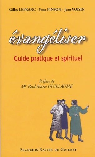 Livrenpoche : Evangéliser : Guide pratique et spirituel - Gilles Lefranc - Livre