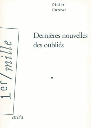 Livrenpoche : Dernières nouvelles des oubliés - Didier Duprat - Livre