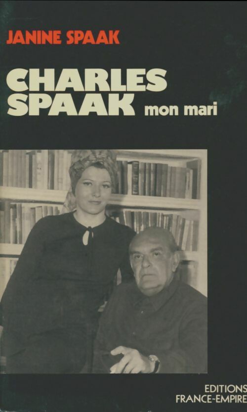Charles Spaak mon mari - Janine Spaak -  France-Empire GF - Livre