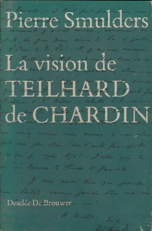 Livrenpoche : La vision de Teilhard de ChardIn - Pierre Smulders - Livre
