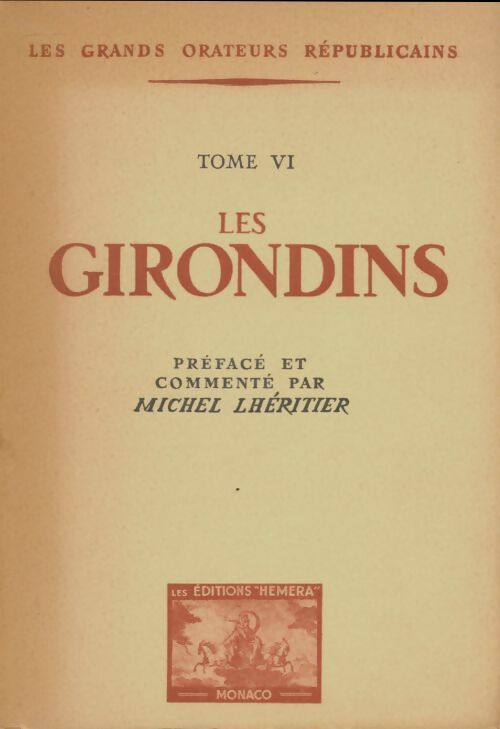 Les Girondins - Collectif -  Les grands orateurs républicains - Livre