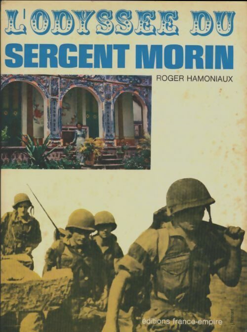 Livrenpoche : L'odyssée du sergent Morin - Roger Hamoniaux - Livre