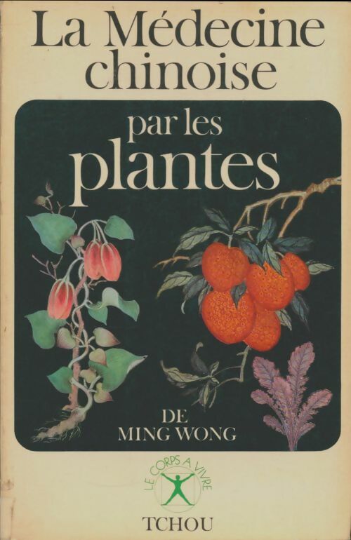 Livrenpoche : La médecine chinoise par les plantes - Ming Wong - Livre