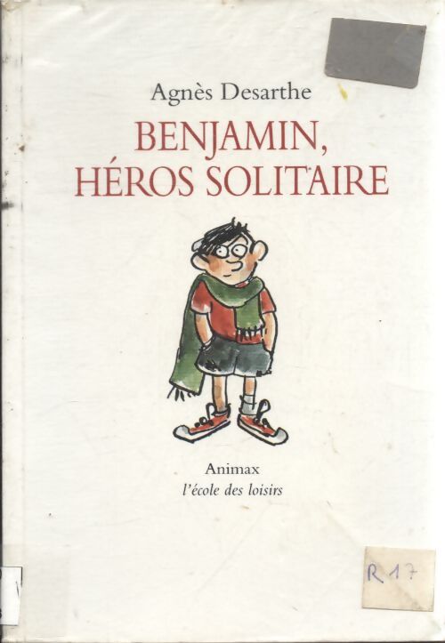 Benjamin, héros solitaire - Agnès Desarthe - Livre