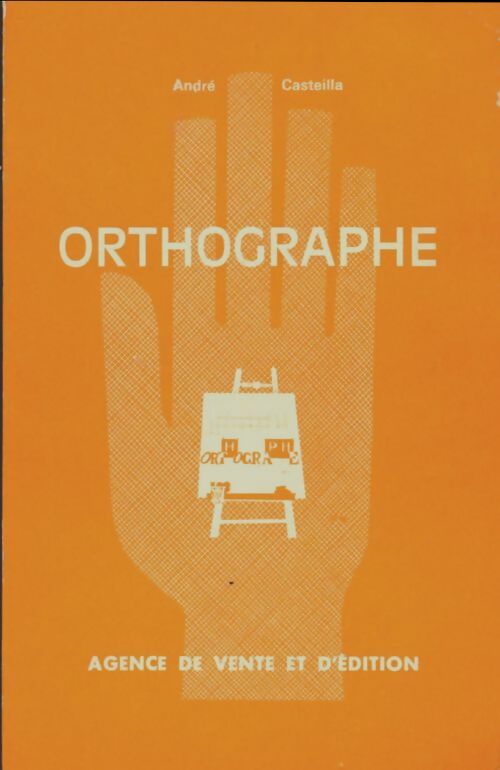 Livrenpoche : Aide-mémoire pour l'orthographe - André Castella - Livre