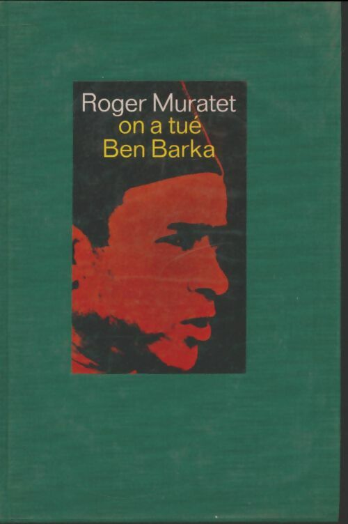 Livrenpoche : On a tué Ben Barka - Roger Muratet - Livre