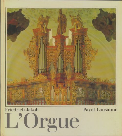 Livrenpoche : L'orgue - Friedrich Jakob - Livre