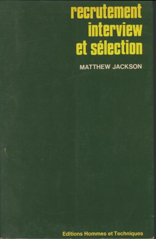 Recrutement, interview et sélection - Matthew Jackson -  Hommes et Techniques GF - Livre