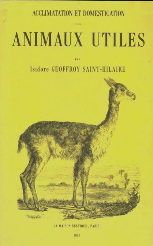 Livrenpoche : Acclimatation et domestication des animaux utiles - Isidore Geoffroy Saint-Hilaire - Livre