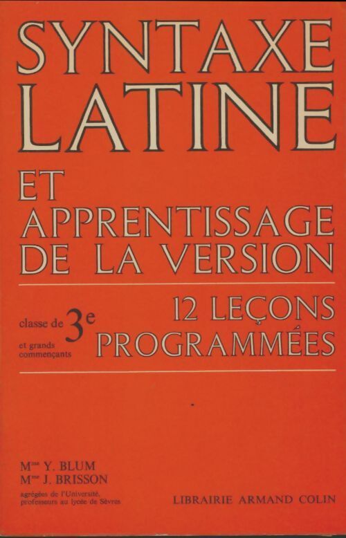 Livrenpoche : Syntaxe latine et apprentissage de la version 3e - Collectif - Livre