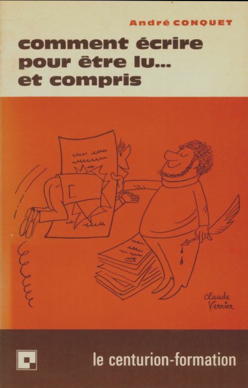 Livrenpoche : Comment écrire pour être lu et compris - André Conquet - Livre