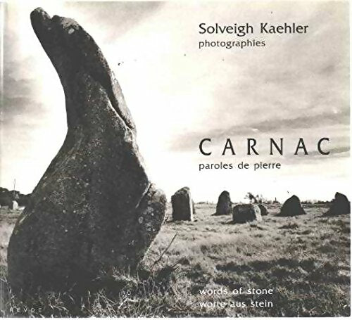 Livrenpoche : Carnac paroles de pierre - Solveigh Kaehler - Livre