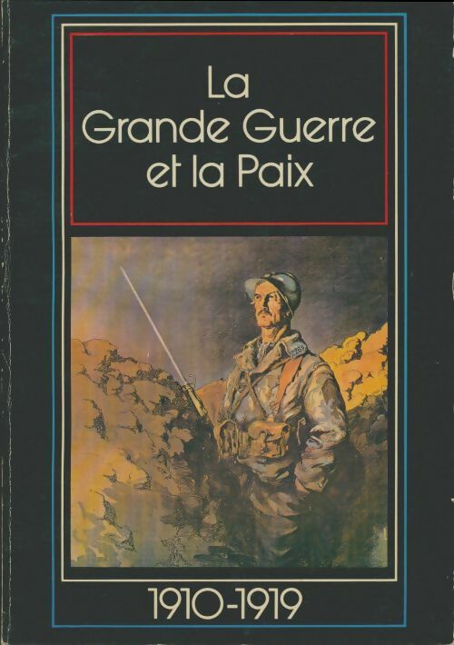 Livrenpoche : La grande guerre et la paix 1910-1919 - Collectif - Livre