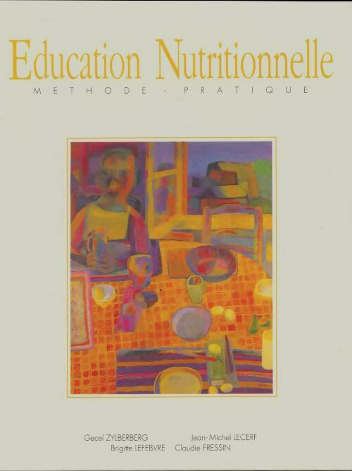 Livrenpoche : Éducation nutritionnelle, méthode pratique - Collectif - Livre