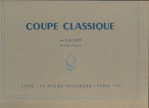 Livrenpoche : Coupe classique Tome I - A. Le Goff - Livre