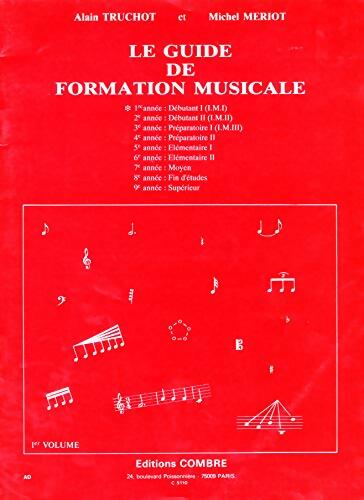 Guide de formation musicale Tome I - Alain Truchot -  Combre GF - Livre
