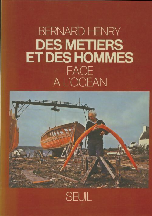 Livrenpoche : Des métiers et des hommmes face à l'océan - Bernard Henry - Livre