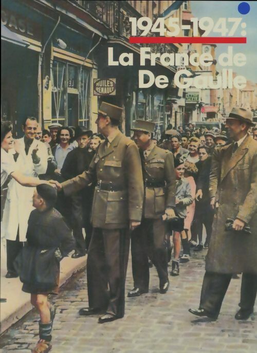 Livrenpoche : 1945-1947 : La France de de Gaulle - Collectif - Livre