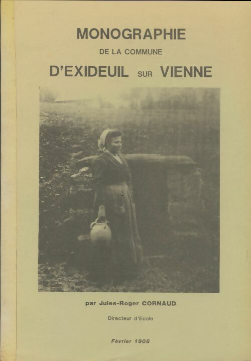 Livrenpoche : Monographie de la commune d'Exideuil sur Vienne - Jules-Roger Cornaud - Livre