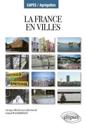 Livrenpoche : La France en villes - Gabriel Wackermann - Livre