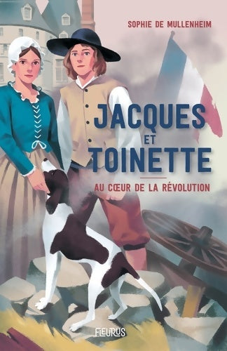 Livrenpoche : Jacques et Toinette. Au coeur de la Révolution - Sophie De Mullenheim - Livre