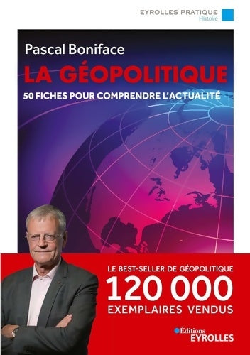 Livrenpoche : La géopolitique/Nouvelle édition mise à jour : 50 fiches pour comprendre l'actualité. 120 000 exemplaires vendus - Pascal Boniface - Livre