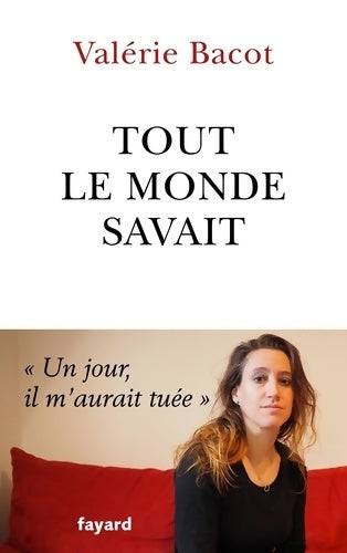 Livrenpoche : Tout le monde savait - Valérie Bacot - Livre