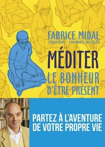 Livrenpoche : Méditer - Le bonheur d'être présent - Fabrice Midal - Livre