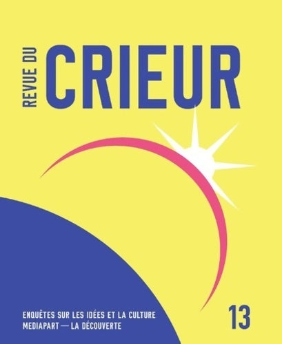 Livrenpoche : Revue du Crieur N°13 - Société ... Mediapart - Livre