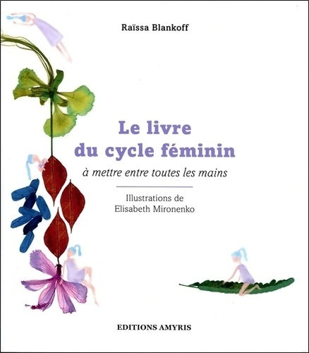 Livrenpoche : Le livre du cycle féminin à mettre entre toutes les mains - Raïssa Blankoff - Livre