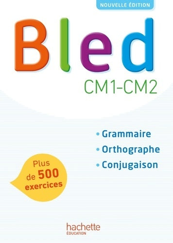 Livrenpoche : Bled CM1-CM2 - Manuel de l'élève - Edition 2017 - Daniel Berlion - Livre