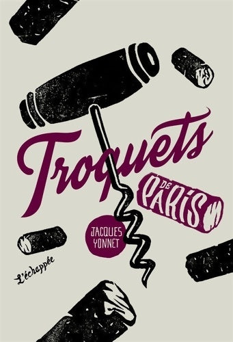 Livrenpoche : Troquets de Paris - Jacques Yonnet - Livre