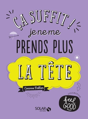 Livrenpoche : Ca suffit ! Je ne me prends plus la tête - Corinne Dollon - Livre
