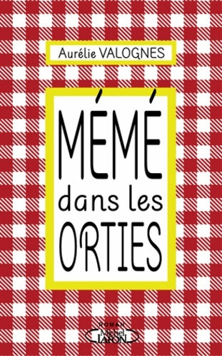 Livrenpoche : Mémé dans les orties - Aurélie Valognes - Livre