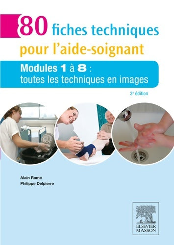 Livrenpoche : 80 fiches techniques pour l'aide-soignant : Modules 1 à 8 : toutes les techniques en images - Alain Ramé - Livre