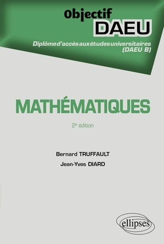 Livrenpoche : Mathématiques Objectif DAEU B - Bernard Truffault - Livre