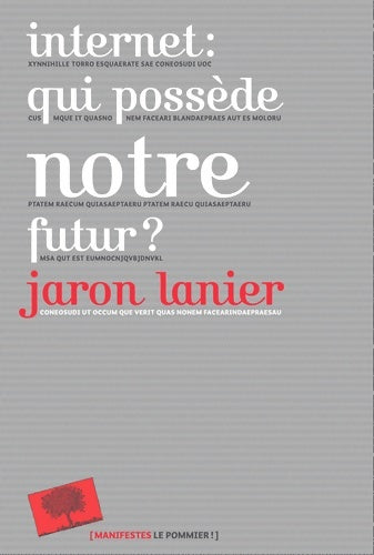 Livrenpoche : Internet : Qui possède notre futur ? - Jaron Lanier - Livre