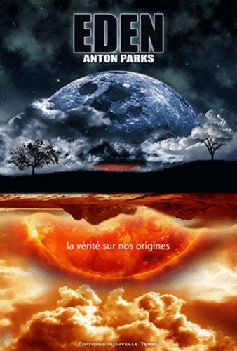 Livrenpoche : Eden : Vérité sur nos origines - Anton Parks - Livre