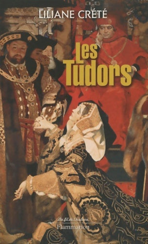 Livrenpoche : Les Tudors - Liliane Creté - Livre