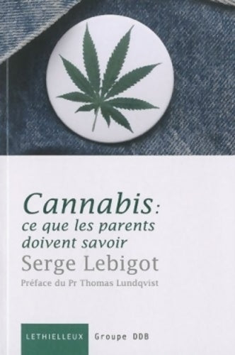Livrenpoche : Cannabis ce que les parents doivent savoir - Serge Lebigot - Livre