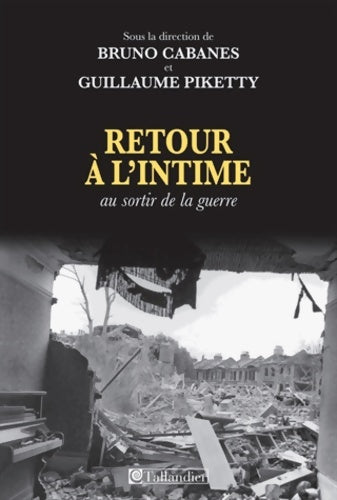 Livrenpoche : Retour à l'intime : Au sortir de la guerre - Guillaume Piketty - Livre